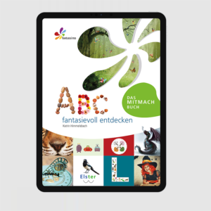 ABC fantasievoll entdecken - Buchstaben lernen • ABC lernen