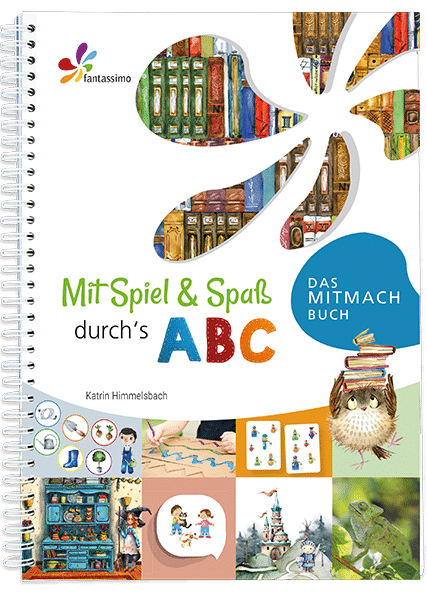 Mit Spiel & Spaß durch's ABC - Buchstabeneinführung