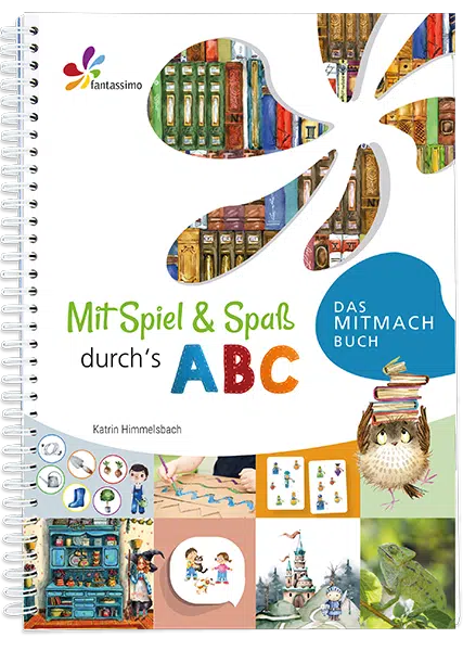 Mit Spiel & Spaß durch's ABC - Buchstabeneinführung